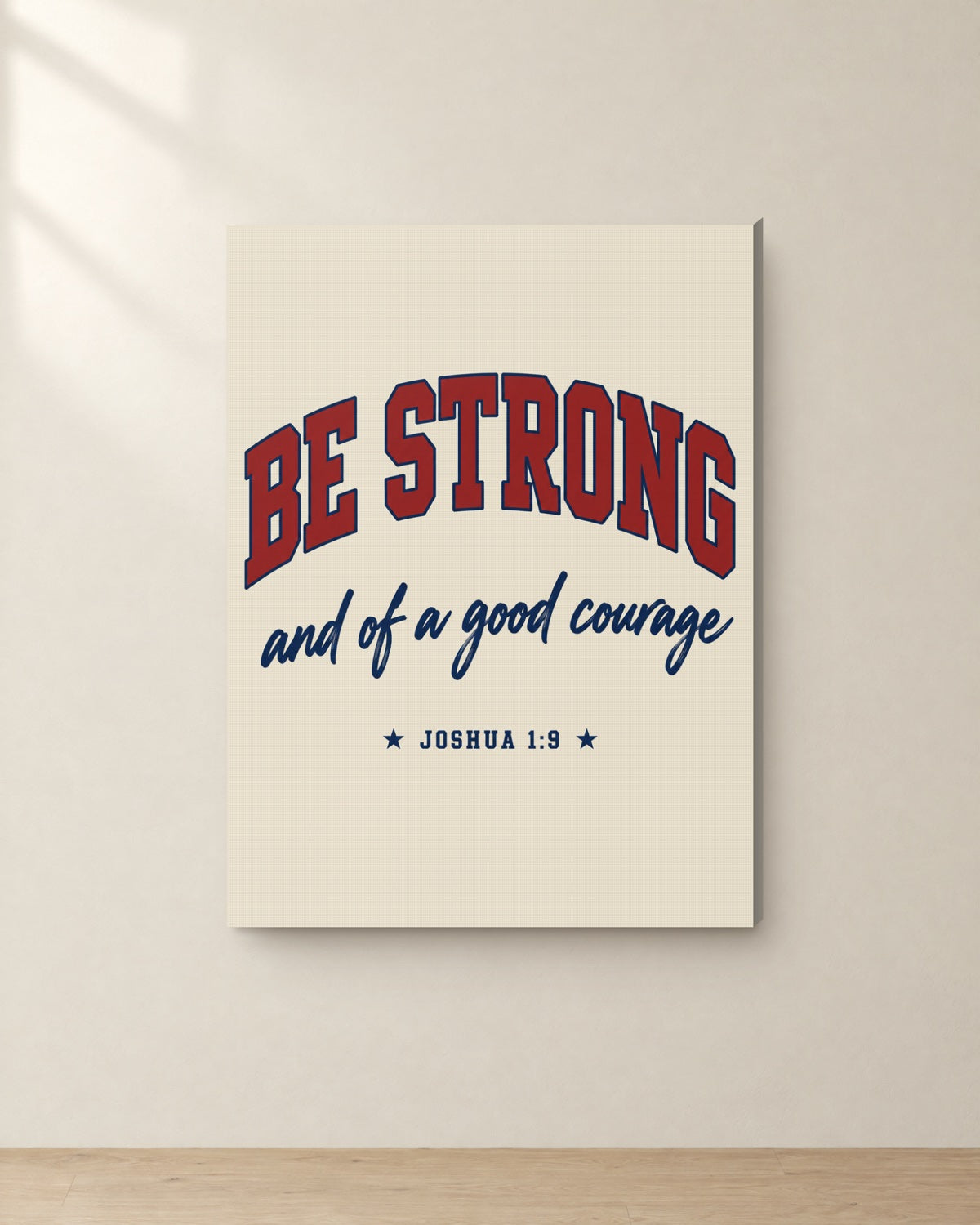 Be Strong, Joshua 1:9, Canvas. Digital mockup.