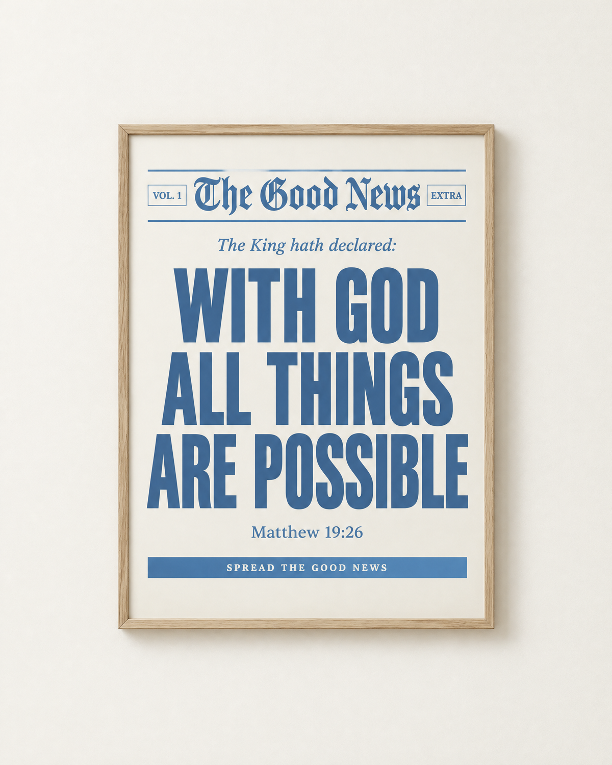 The Good News: With God: Dusty Blue print in an oak frame on a white wall, reading “With God all things are possible” (Matthew 19:26, KJV). Digital mockup.