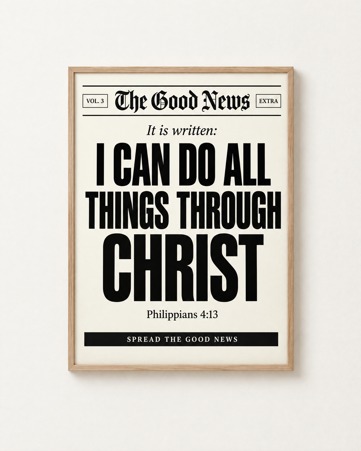The Good News: I Can Do All Things: Black & White print in an oak frame on a white wall, reading “I can do all things through Christ” (Philippians 4:13, KJV). Digital mockup.