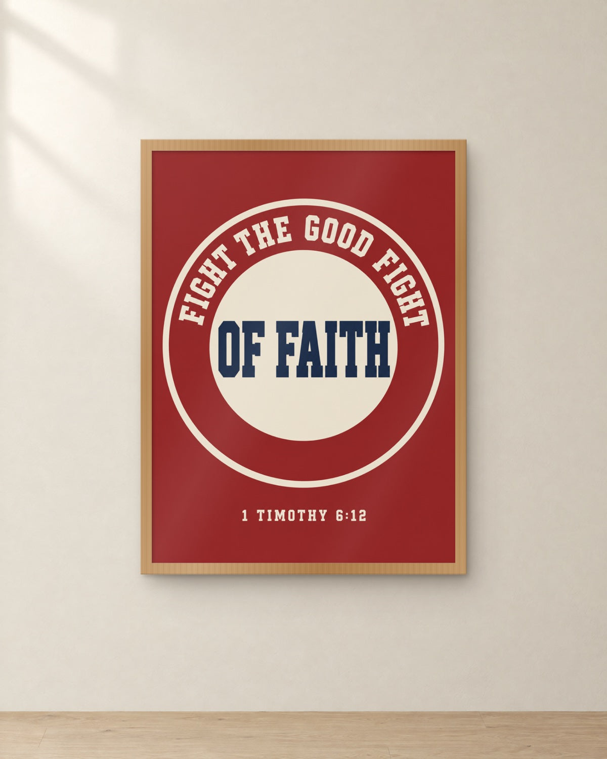 Fight the Good Fight, 1 Timothy 6:12, framed in oak. Digital mockup.