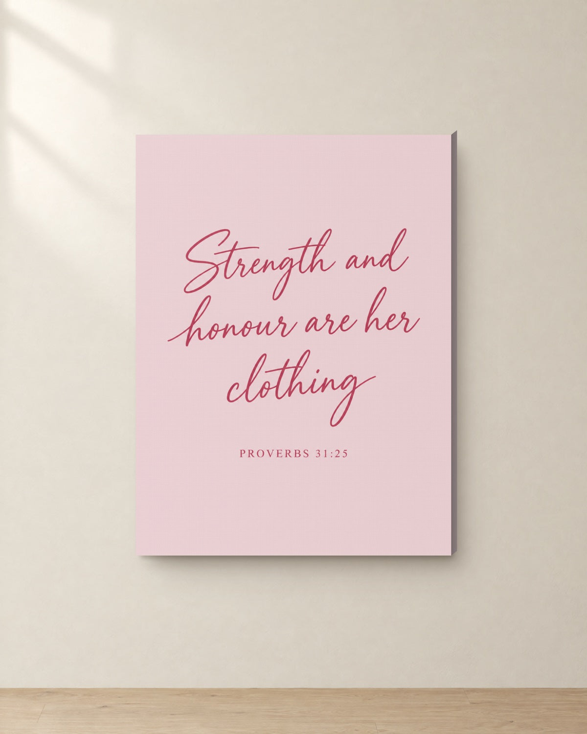 Strength and Honour, Proverbs 31:25, Canvas. Digital mockup.